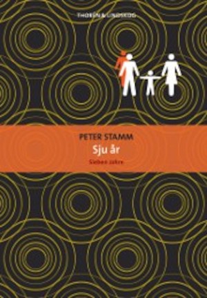 Sju år / Peter Stamm ; översättning: Sofia Lindelöf