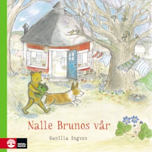 Nalle Brunos vår / Gunilla Ingves