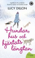 Hundar, hus och hjärtats längtan / Lucy Dillon ; översättning: Marianne Mattsson