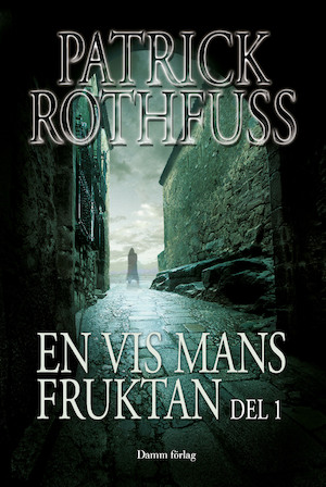 En vis mans fruktan / Patrick Rothfuss ; översättning: Ylva Spångberg. D. 1