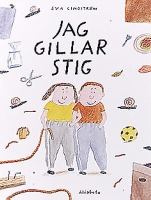 Jag gillar Stig / Eva Lindström