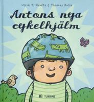 Antons nya cykelhjälm / Ulrik T. Skafte & Thomas Balle ; översatt av Hanna Semerson