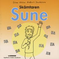 Skämtaren Sune [Ljudupptagning] / Sören Olsson, Anders Jacobsson