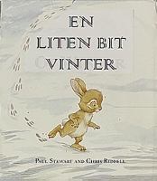 En liten bit vinter / text av Paul Stewart ; bild av Chris Riddell ; översatt av Ulrika Berg