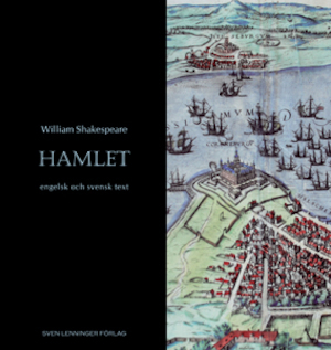 Hamlet : prins av Danmark : engelsk och svensk text / William Shakespeare ; översättning: Sven Lenninger