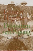 Drömmen om Ngong : en roman om Bror Blixen / Lennart Hagerfors