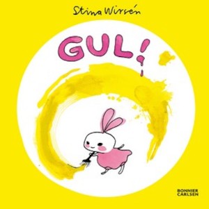 Gul! / Stina Wirsén