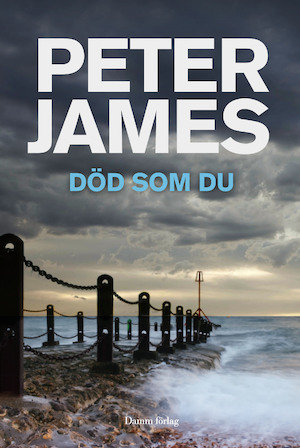 Död som du / Peter James ; översättning: Reine Mårtensson