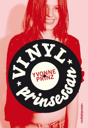 Vinylprinsessan / Yvonne Prinz ; översättning: Cecilia Falk