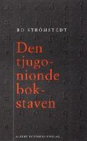 Den tjugonionde bokstaven : blad ur en ABC-bok / Bo Strömstedt