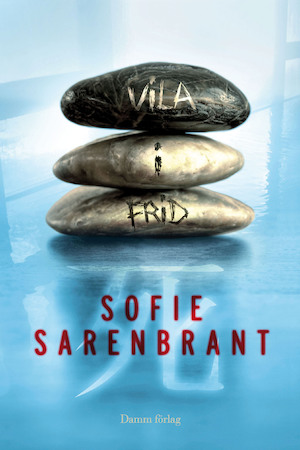 Vila i frid / Sofie Sarenbrant