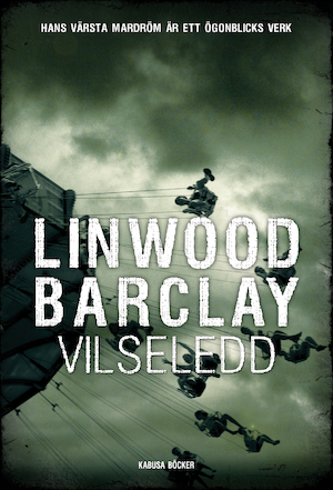 Vilseledd / Linwood Barclay ; översättning av Elisabet Fredholm