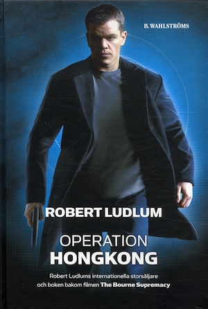 Operation Hongkong / Robert Ludlum ; översättning: Roland Thulin