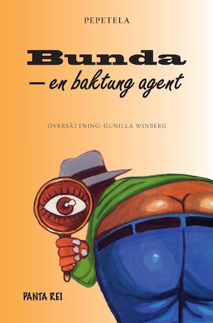 Bunda - en baktung agent / Pepetela ; översättning: Gunilla Winberg
