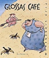 Glossas café / Pija Lindenbaum