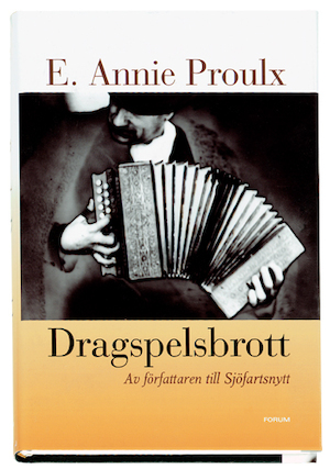 Dragspelsbrott / E. Annie Proulx ; översättning: Lena Fries-Gedin