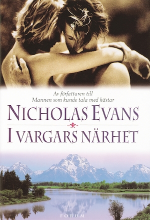 I vargars närhet / Nicholas Evans ; översättning: Gunilla Holm