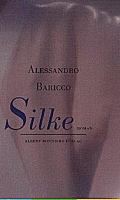 Silke : roman / Alessandro Baricco ; översättning: Viveca Melander
