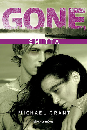 Smitta / Michael Grant ; översättning: John-Henri Holmberg