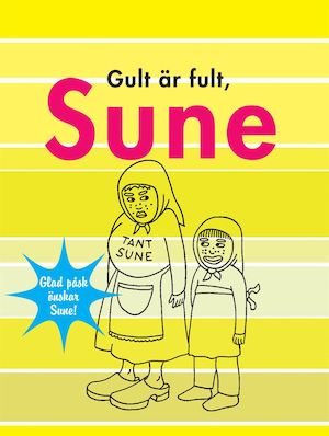 Gult är fult, Sune / Sören Olsson och Anders Jacobsson ; [illustrationer: Sören Olsson & Lovisa Lesse]