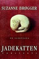 Jadekatten : en släktsaga / Suzanne Brøgger ; översättning av Urban Andersson