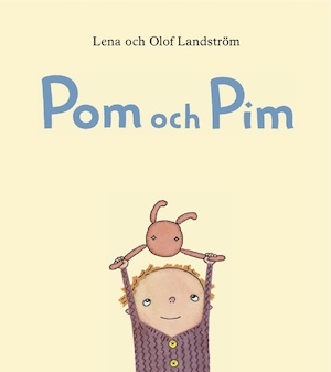 Pom och Pim / Lena och Olof Landström