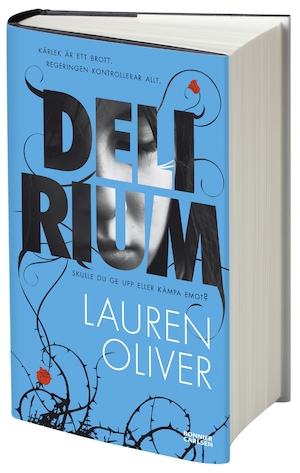Delirium / Lauren Oliver ; översättning av Helena Ridelberg