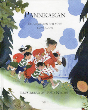 Pannkakan : ur Asbjörnsen och Moes bästa sagor / illustrerad av Tord Nygren ; översättare: Helen L. Lilja