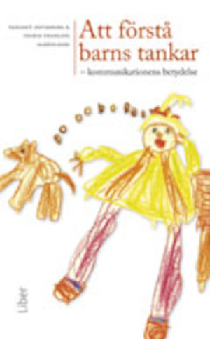 Att förstå barns tankar : kommunikationens betydelse / Elisabet Doverborg & Ingrid Pramling Samuelsson