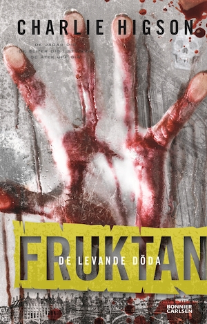 Fruktan / Charlie Higson ; översättning: Nina Östlund