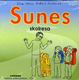 Sunes skolresa [Ljudupptagning] / Sören Olsson, Anders Jacobsson
