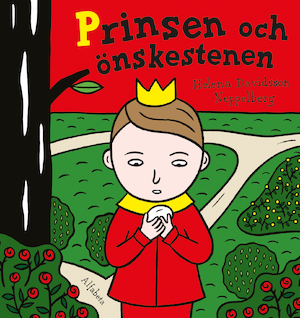 Prinsen och önskestenen / Helena Davidsson Neppelberg