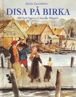 Disa på Birka / Anita Larsdotter ; bilder: Tord Nygren och Jan-Åke Winqvist