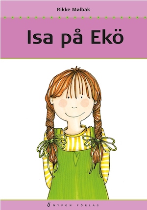 Isa på Ekö / Rikke Mølbak ; illustrerad av Snugge Trier-Mørk ; [översättning: Cecilia Lööf-Mahler]