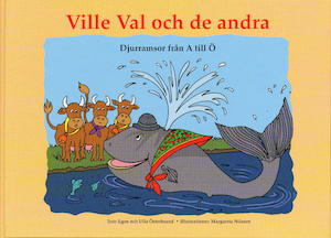 Ville Val och de andra : djurramsor från A till Ö / text: Egon och Ulla Österbrand ; illustrationer: Margareta Nilsson