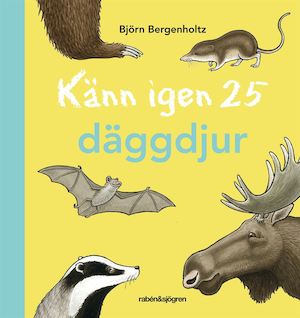 Känn igen 25 däggdjur / Björn Bergenholtz