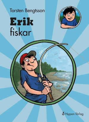 Erik fiskar / författare: Torsten Bengtsson ; illustratör: Jonas Anderson