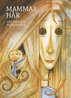 Mammas hår / Gro Dahle & Svein Nyhus ; översättning: Nils Aage Larsson