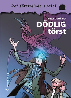 Dödlig törst / Peter Gotthardt ; illustrationer: Jan Solheim ; översättning: Catharina Andersson