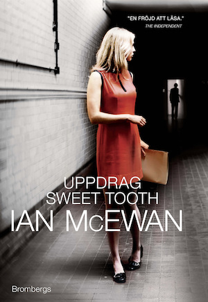 Uppdrag Sweet Tooth / Ian McEwan ; översättning: Maria Ekman