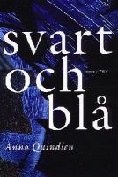 Svart och blå / Anna Quindlen ; översättning av Birgitta Schwartzman