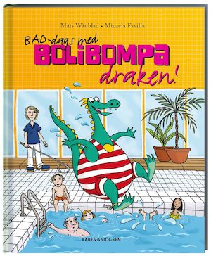 Bad-dags med Bolibompa-draken! / Mats Wänblad, Micaela Favilla