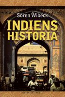 Indiens historia / Sören Wibeck ; [faktagranskning: Lars Eklund]