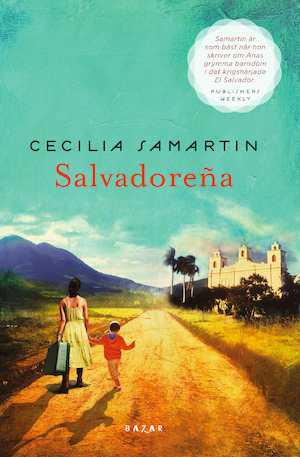 Salvadoreña / Cecilia Samartin ; översättning av Mia Ruthman