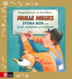 Mulle Mecks stora bok om bilar, maskiner och flygplan