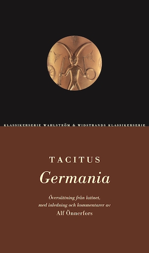 Germania / Cornelius Tacitus ; översättning från latinet, med inledning och kommentarer av Alf Önnerfors