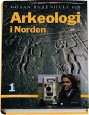 Arkeologi i Norden / Göran Burenhult (red.). 1