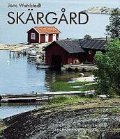 Skärgård : strandhugg och upptäcktsfärder i Stockholms havsskärgård / Jens Wahlstedt