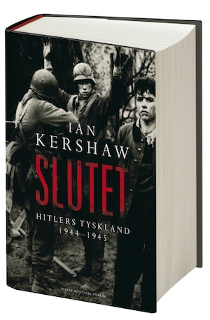Slutet : Hitlers Tyskland 1944-1945 / Ian Kershaw ; översättning av Thomas Engström ; [översättningen fackgranskad av: Thomas Roth]
