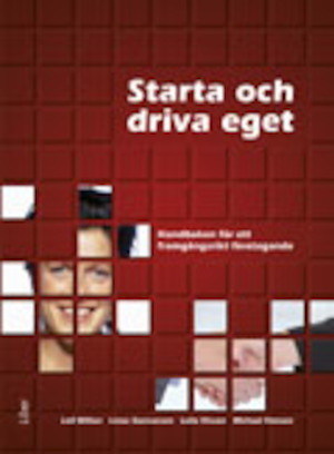Starta och driva eget : handboken för ett framgångsrikt företagande / Leif Billion ...